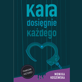 Audiobook Kara dosięgnie każdego. Część 2  - autor Monika Koszewska   - czyta Antek Smykiewicz