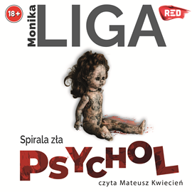 Monika Liga - Psychol. Spirala zła (2022) [audiobook PL]