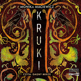Audiobook Kruki  - autor Monika Maciewicz   - czyta Dagny Mikoś