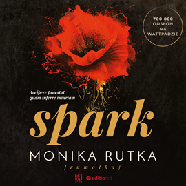 Audiobook Spark  - autor Monika Rutka   - czyta Agnieszka Greinert