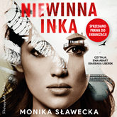 Audiobook Niewinna Inka  - autor Monika Sławecka   - czyta zespół aktorów