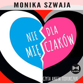 Audiobook Nie dla mięczaków  - autor Monika Szwaja   - czyta Aneta Todorczuk
