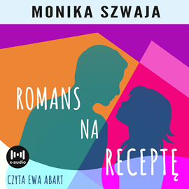 Audiobook Romans na receptę  - autor Monika Szwaja   - czyta Ewa Abart