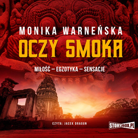 Audiobook Oczy smoka  - autor Monika Warneńska   - czyta Jacek Dragun