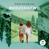 Audiobook Rodzeństwo  - autor Monika Wojciechowska   - czyta zespół aktorów