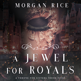 A Jewel For Royals (A Throne for Sisters - Book 5)