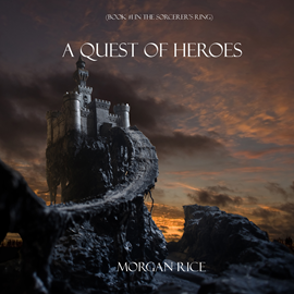 Audiobook A Quest of Heroes (Book One in the Sorcerer's Ring)  - autor Morgan Rice   - czyta Wayne Farrell