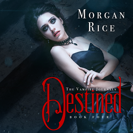 Audiobook Destined (Book Four in the Vampire Journals)  - autor Morgan Rice   - czyta Emily Gittelman