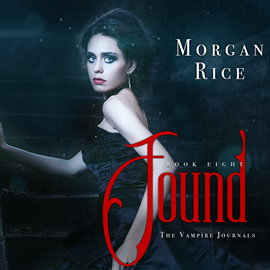 Audiobook Found (Book Eight in the Vampire Journals)  - autor Morgan Rice   - czyta Emily Gittelman