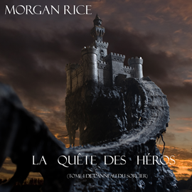 Audiobook La Quête Des Héros (Tome 1 De L'anneau Du Sorcier)  - autor Morgan Rice   - czyta Emanuel Wickenburg