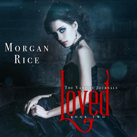 Audiobook Loved (Book Two in the Vampire Journals)  - autor Morgan Rice   - czyta Brianna Knickerbocker