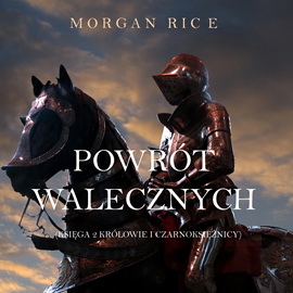 Audiobook Powrót Walecznych (Księga 2 Królowie I Czarnoksiężnicy)  - autor Morgan Rice   - czyta Robert Olczyk