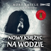 Audiobook Nowy księżyc na wodzie  - autor Mort Castle   - czyta Roch Siemianowski