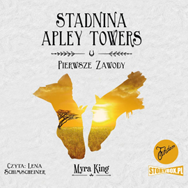 Audiobook Stadnina Apley Towers. Tom 1. Pierwsze zawody  - autor Myra King   - czyta Lena Schimscheiner