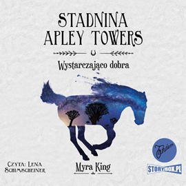 Audiobook Stadnina Apley Towers. Tom 6. Wystarczająco dobra  - autor Myra King   - czyta Lena Schimscheiner