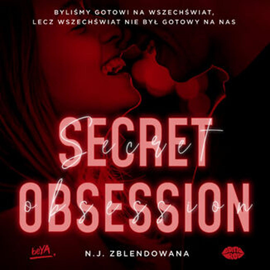 Audiobook Secret obsession  - autor N. J. Zblendowana   - czyta Maria Wrzesień