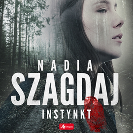 Audiobook Instynkt  - autor Nadia Szagdaj   - czyta Wojciech Masiak