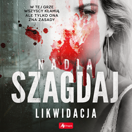 Audiobook Likwidacja  - autor Nadia Szagdaj   - czyta Wojciech Masiak