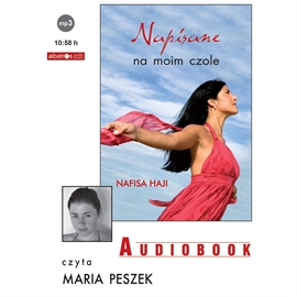 Audiobook Napisane na moim czole  - autor Nafisa Haji   - czyta Maria Peszek