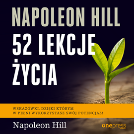 Audiobook Napoleon Hill. 52 lekcje życia  - autor Napoleon Hill;Judith Williamson   - czyta Marcin Fugiel