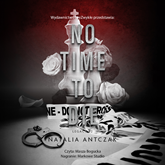 Audiobook No Time To Die  - autor Natalia Antczak   - czyta Masza Bogucka