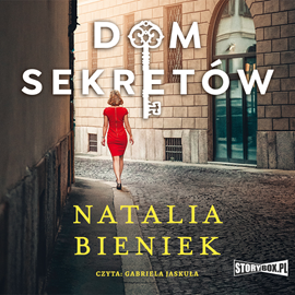 Audiobook Dom sekretów  - autor Natalia Bieniek   - czyta Gabriela Jaskuła
