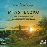 Audiobook Miasteczko  - autor Natalia Nowak-Lewandowska   - czyta Donata Cieślik