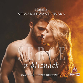 Audiobook Serce w bliznach  - autor Natalia Nowak-Lewandowska   - czyta Agnieszka Krzysztoń