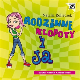 Audiobook Rodzinne kłopoty i ja. Część 3  - autor Natalia Rolleczek   - czyta Marek Konopczak