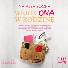 Audiobook Wkręcona w rodzinę  - autor Natasza Socha   - czyta Lena Schimscheiner