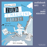 Audiobook Zula i magiczne obrazy (t. 3)  - autor Natasza Socha   - czyta Maria Kozłowska