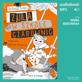 Audiobook Zula w szkole czarownic (t. 2)  - autor Natasza Socha   - czyta Maria Kozłowska