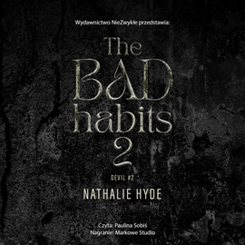 Audiobook The Bad Habits 2  - autor Nathalie Hyde   - czyta Paulina Sobiś