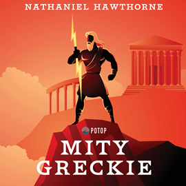 Audiobook Mity greckie  - autor Nathaniel Hawthorne   - czyta Artur Ziajkiewicz