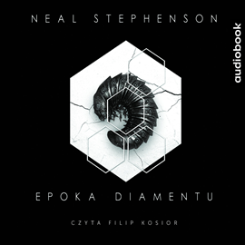 Audiobook Epoka diamentu  - autor Neal Stephenson   - czyta Filip Kosior