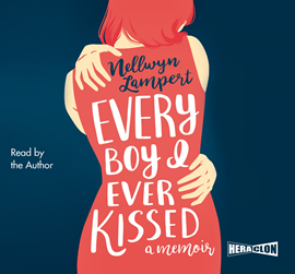Audiobook Every Boy I Ever Kissed  - autor Nellwyn Lampert   - czyta Nellwyn Lampert