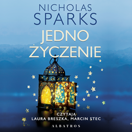 Audiobook Jedno życzenie  - autor Nicholas Sparks   - czyta zespół aktorów