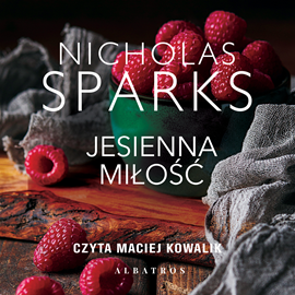 Audiobook Jesienna miłość  - autor Nicholas Sparks   - czyta Maciej Kowalik