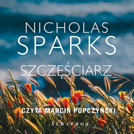 Audiobook Szczęściarz  - autor Nicholas Sparks   - czyta Marcin Popczyński
