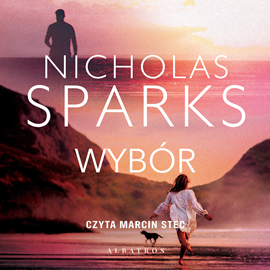 Audiobook Wybór  - autor Nicholas Sparks   - czyta Marcin Stec