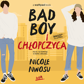 Audiobook Bad boy i chłopczyca  - autor Nicole Nwosu   - czyta Iga Rudnicka