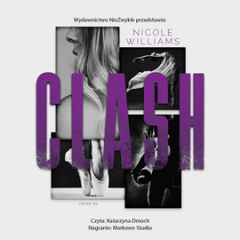Audiobook Clash  - autor Nicole Williams   - czyta Katarzyna Dmoch