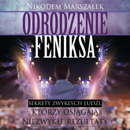 Audiobook Odrodzenie Feniksa  - autor Nikodem Marszałek   - czyta Nikodem Marszałek