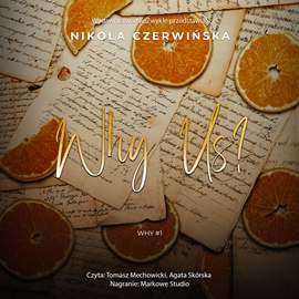 Audiobook Why Us?  - autor Nikola Czerwińska   - czyta zespół aktorów