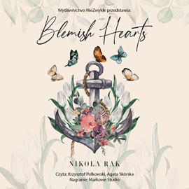 Audiobook Blemish Hearts  - autor Nikola Rak   - czyta zespół aktorów