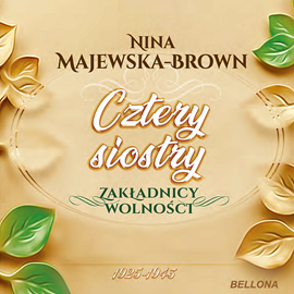 Nina Majewska-Brown - Cztery siostry 1925-1945 (2022)