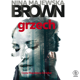 Audiobook Grzech  - autor Nina Majewska-Brown   - czyta Magdalena Schejbal