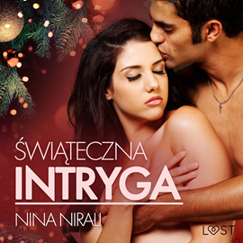 Audiobook Świąteczna intryga – opowiadanie erotyczne  - autor Nina Nirali   - czyta Mirella Biel