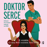 Audiobook Doktor serce  - autor Nisha Sharma   - czyta zespół aktorów