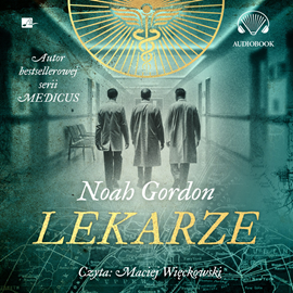 Audiobook Lekarze  - autor Noah Gordon   - czyta Maciej Więckowski